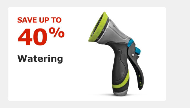 Save up to 40% on Watering.