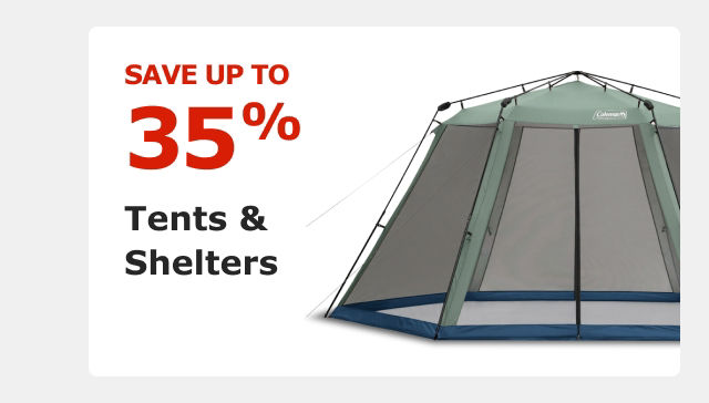 Save up to 35% on Tents & Shelters.