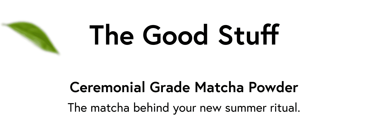 The Good Stuff