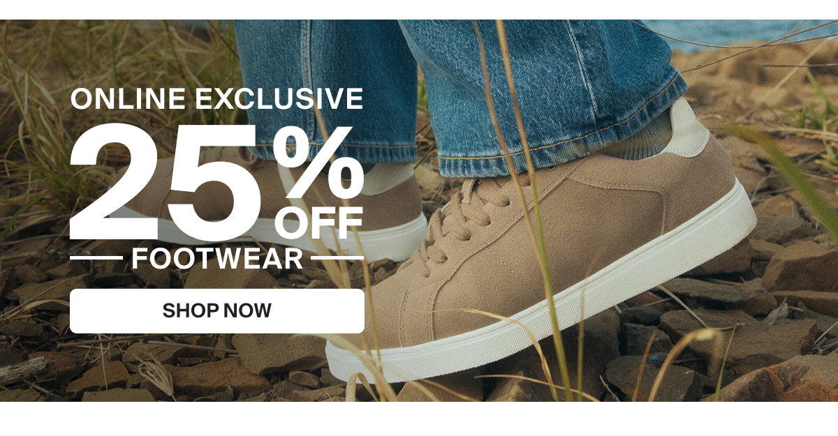 Online Exclusive 25% Off Footwear