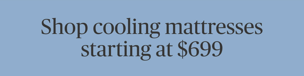 Cooling mattresses starting at $699