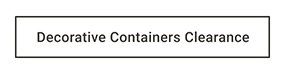 Decorative Containers Clearance