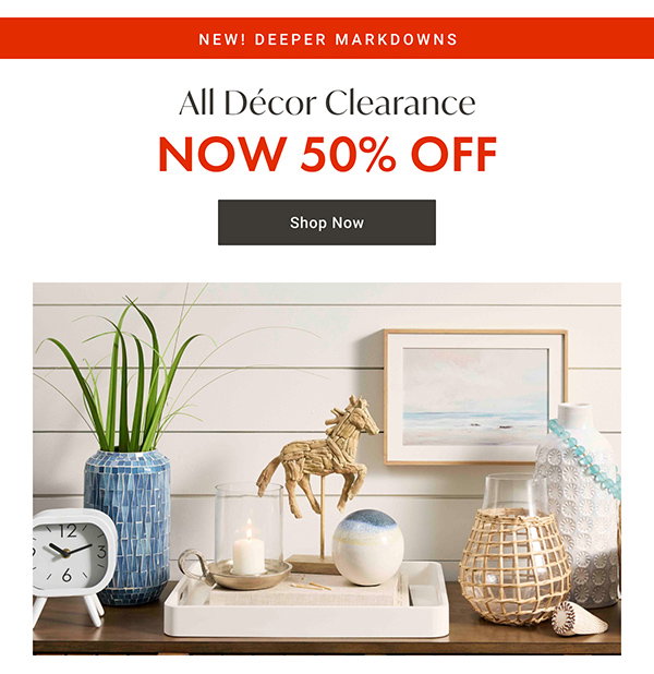 All Decor Clearance - NOW 50% OFF - Shop Now