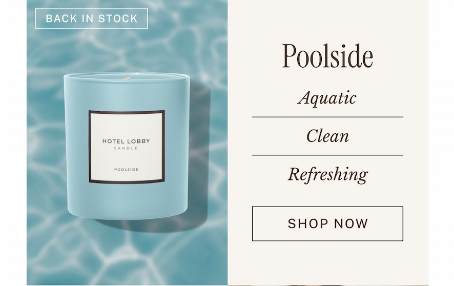 Poolside [Back In Stock] / Aquatic • clean • refreshing