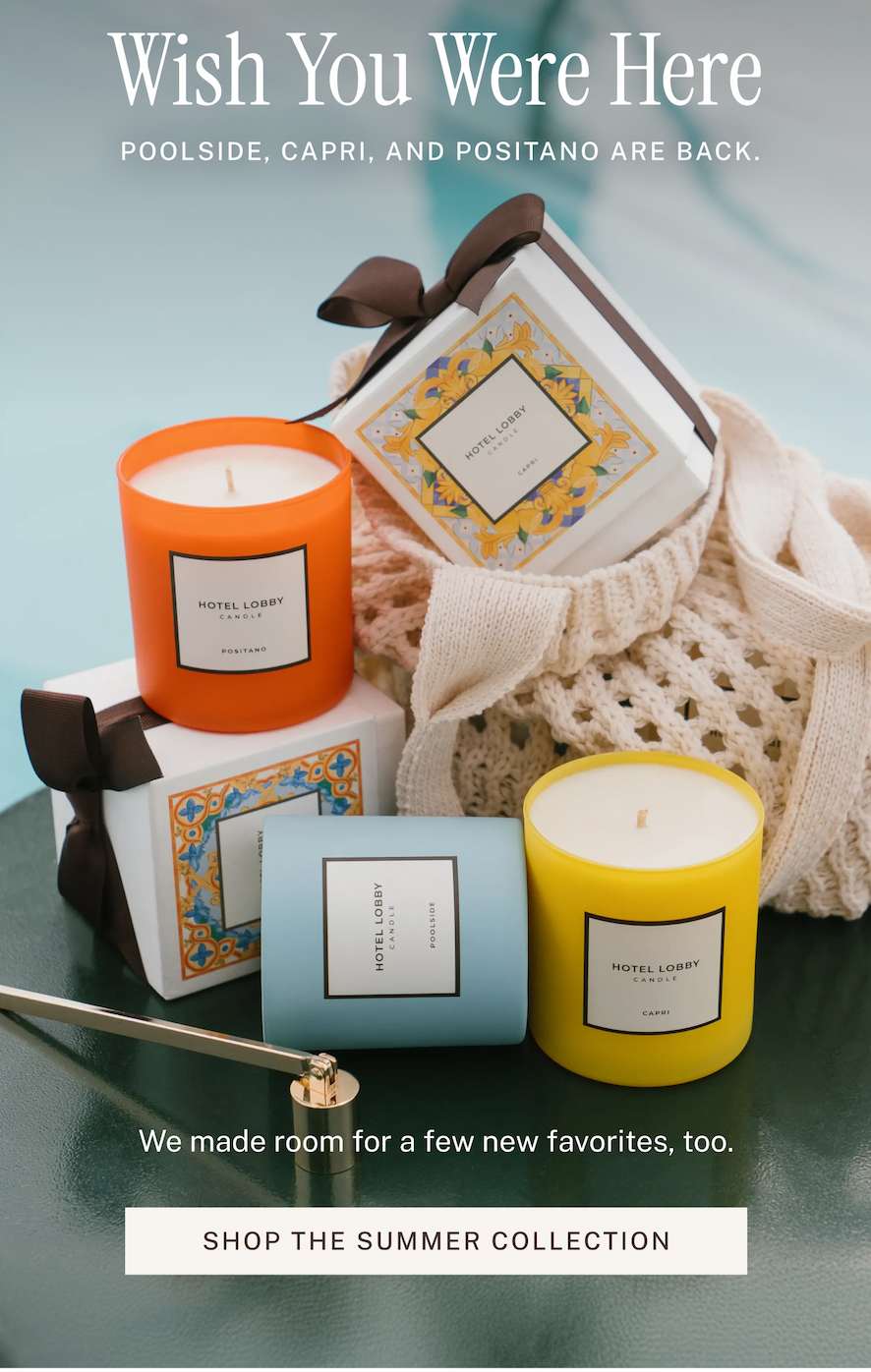 Wish You Were Here    Poolside, Capri, and Positano are back. We made room for a few new favorites, too.