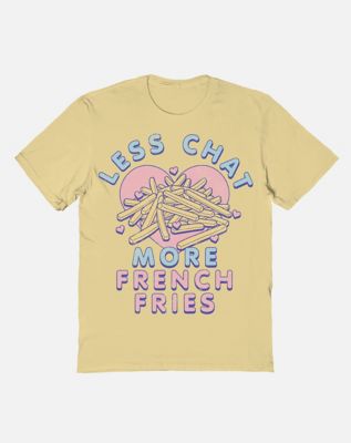 Less Chat More French Fries T Shirt