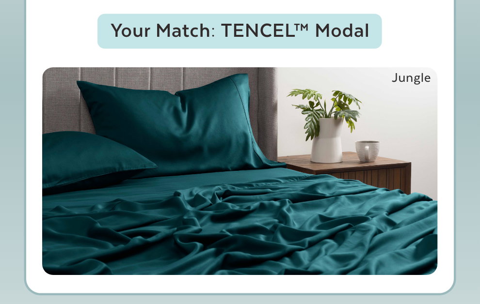 Your Match: TENCEL™ Modal