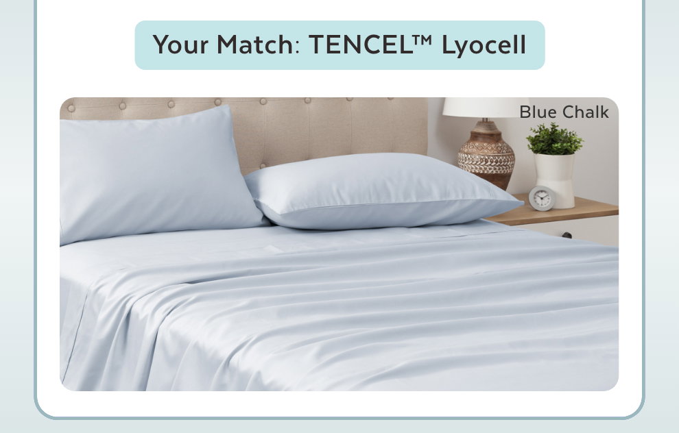 Your Match: TENCEL™ Lyocell