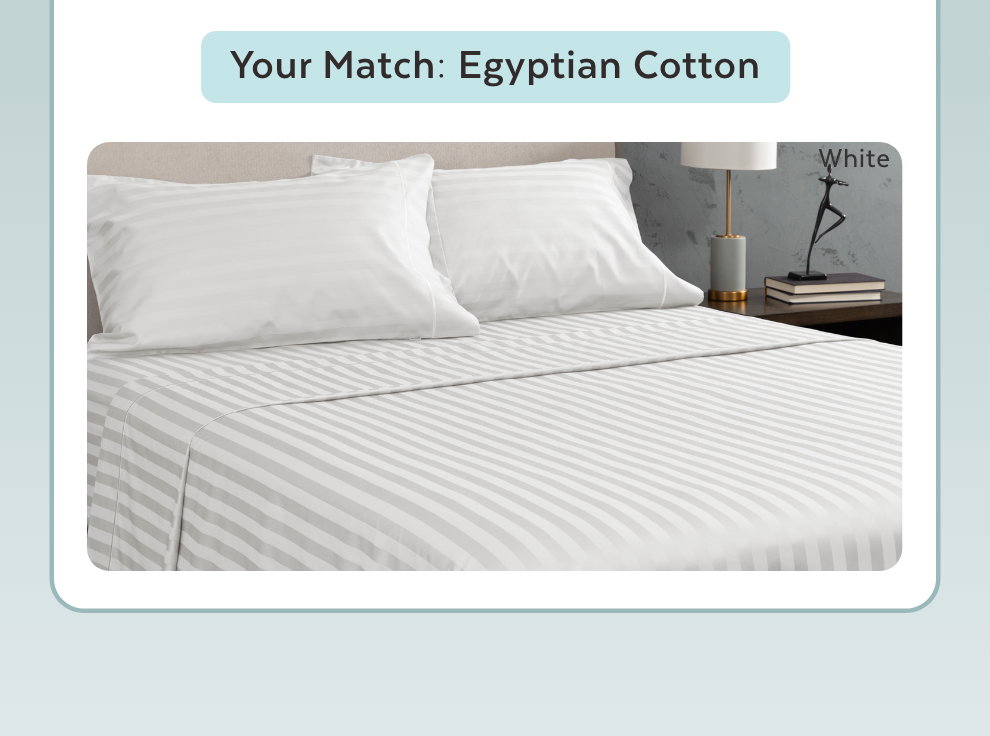 Your Match: Egyptian Cotton