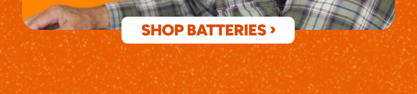Shop Batteries >