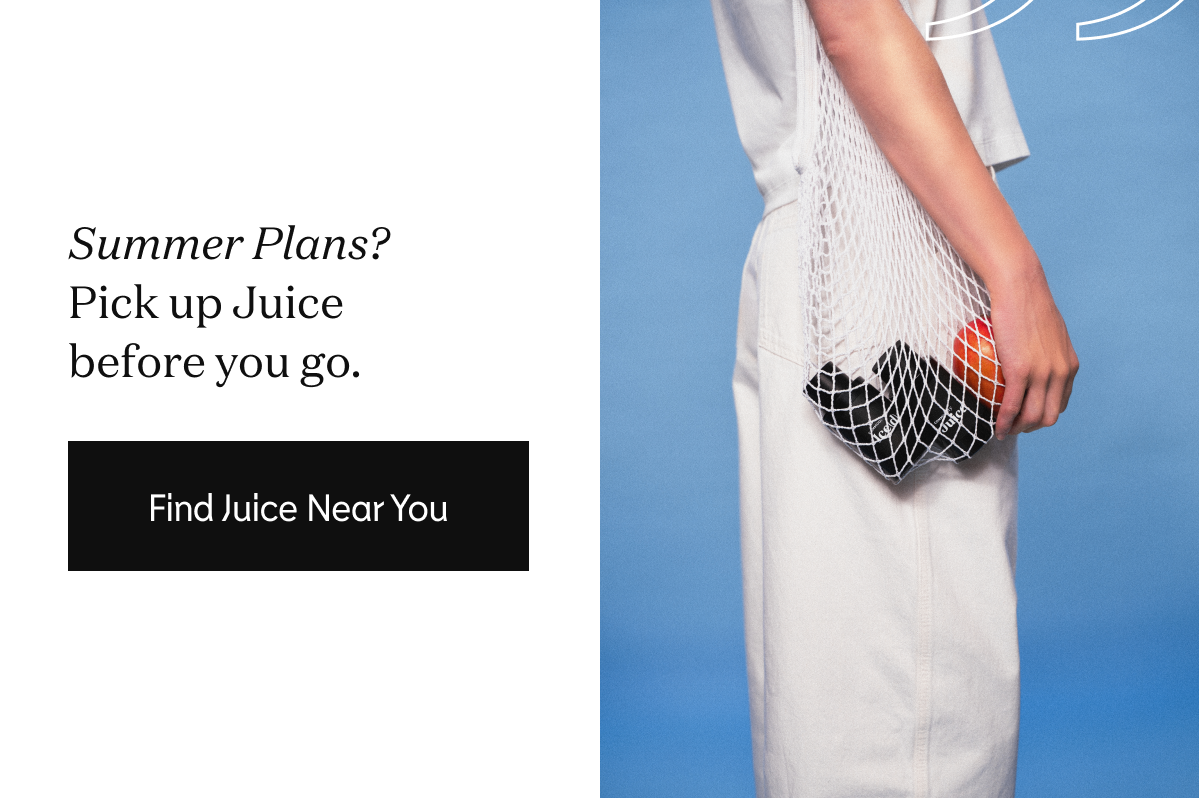  Summer Plans? Pick up Juice before you go.