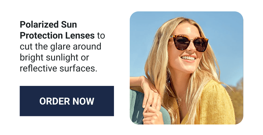 Polarized Sun Protection Lenses. Order Now