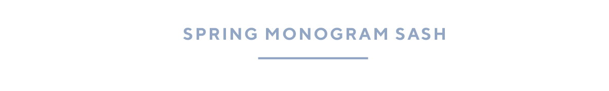 Shop the Spring Monogram