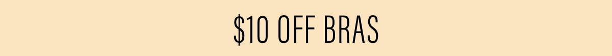 $10 Off Bras