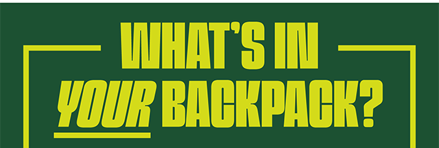 What's In Your Backpack?