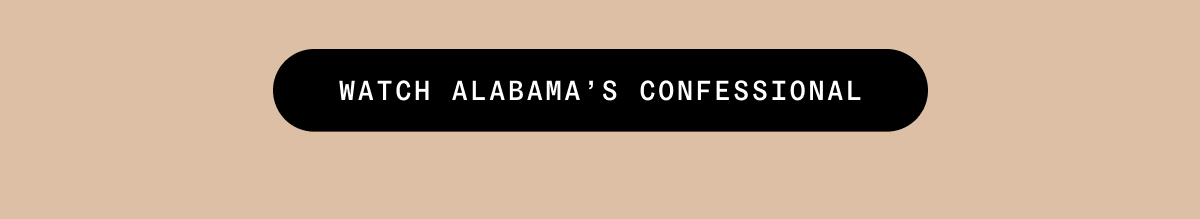 Watch Alabama's Confessional
