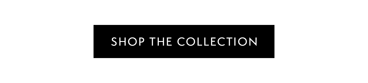 Shop The Collection