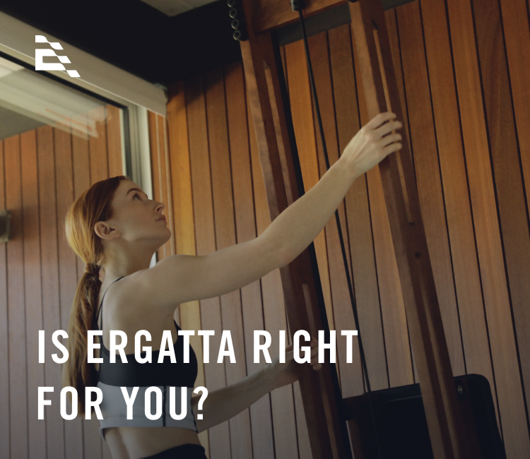 Is Ergatta right for you?