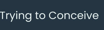 Trying To Conceive