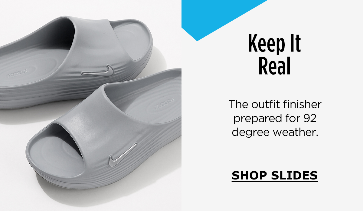 Keep It Real | The outfit finisher prepared for 92 degree weather. | SHOP SLIDES