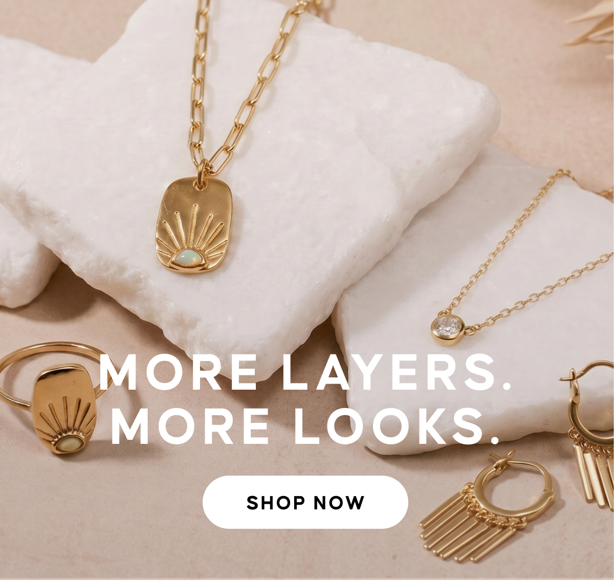 MORE LAYERS. MORE LOOKS. | SHOP NOW