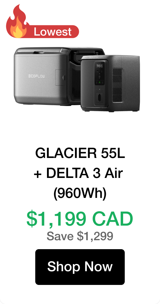 GLACIER 55L + DELTA 3 Air (960Wh) $1,199 CAD Save $1,299