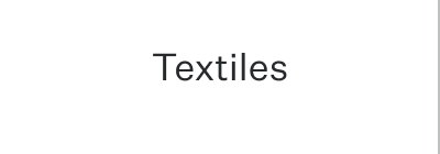 Textiles