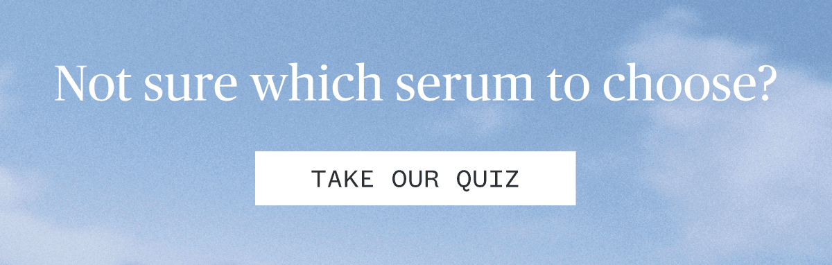 Not sure which serum to choose?