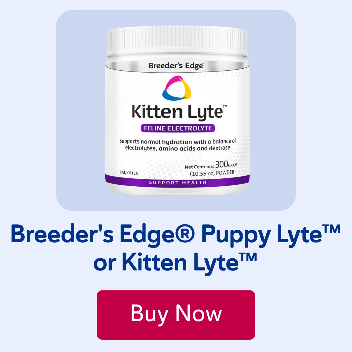 Breeder's Edge® Puppy Lyte™ or Kitten Lyte™