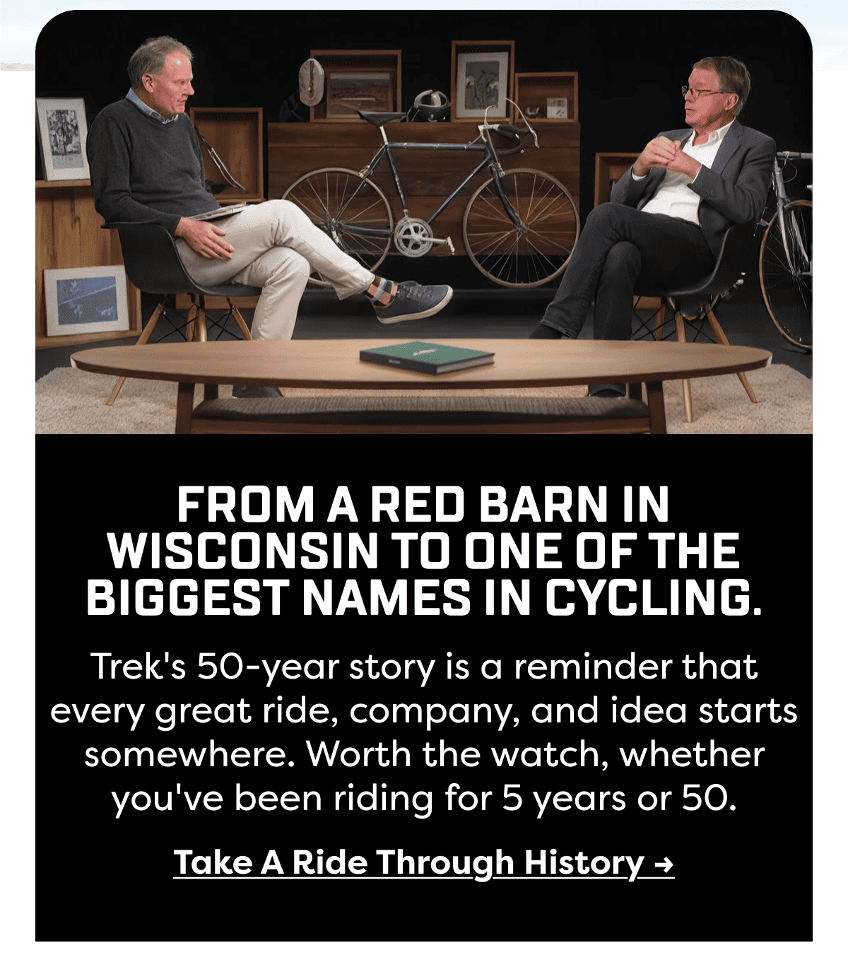 Trek's 50-year story is a reminder that every great ride, company, and idea starts somewhere. Worth the watch, whether you've been riding for 5 years or 50.