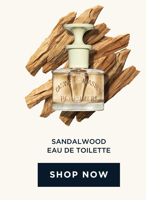 SANDALWOOD EAU DE TOILETTE [ SHOP NOW ]