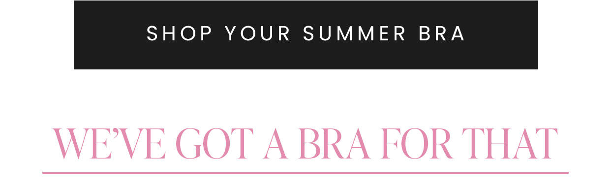 Shop your summer bra >