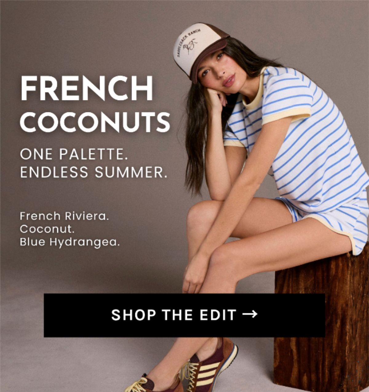 FRENCH COCONUTS  One palette. Endless summer.