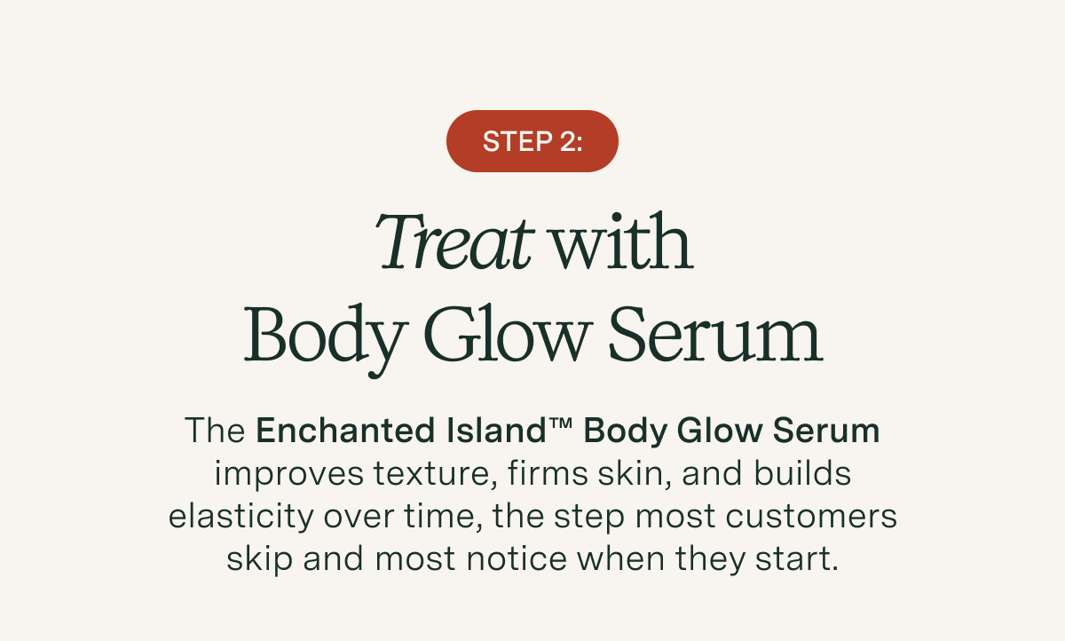 Treat with Body Glow Serum