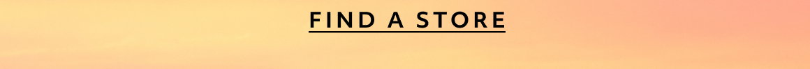 FIND A STORE