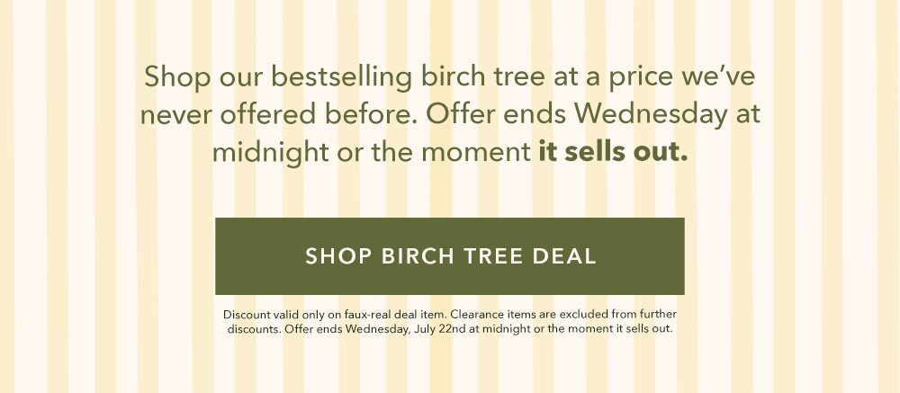 SHOP BIRCH TREE DEAL