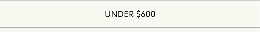Under $600