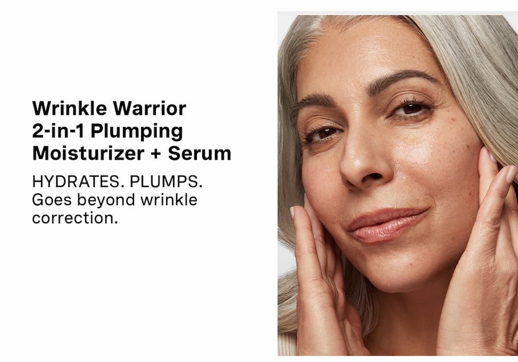 Wrinkle Warrior 2-in-1 Plumping Moisturizer + Serum Hydrates. Plumps. Goes beyond wrinkle correction.  