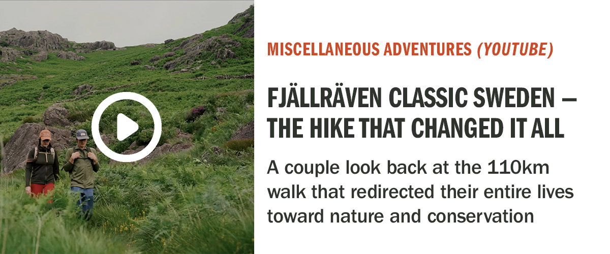 Detours | The Hike That Changed Everything - Fjällräven Classic Sweden 2011 | Miscellaneous Adventures (YouTube)