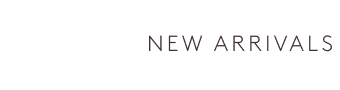 New Arrivals