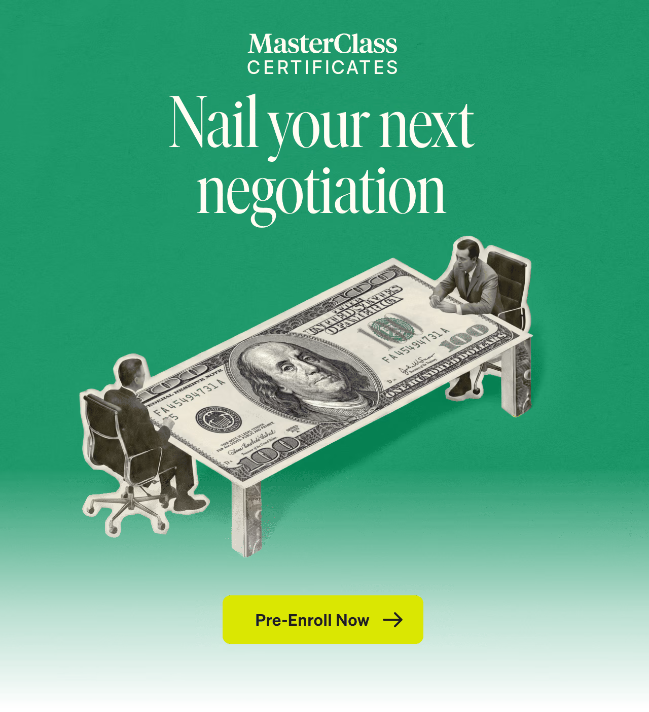 Nail your next negotiation. Pre-Enroll Now.