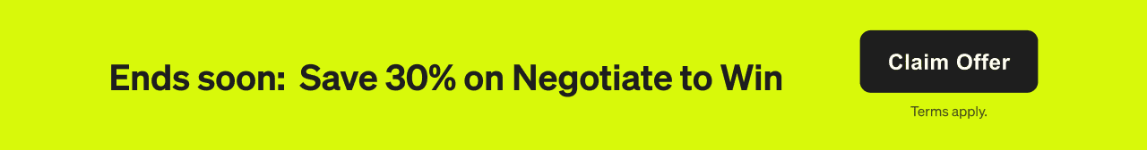 Ends soon: Save 30% on Negotiate to Win. Claim Offer. Terms apply. 