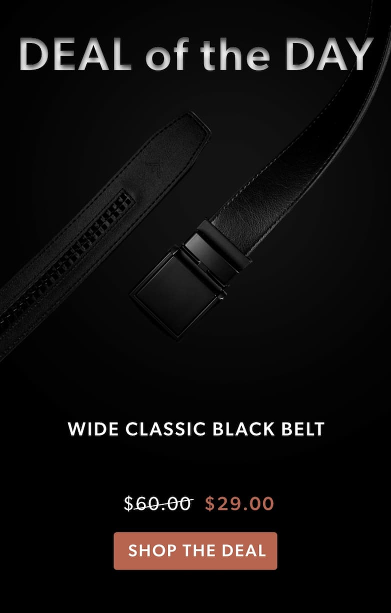 Deal of the Day. Classic Wide Black Belt only $29