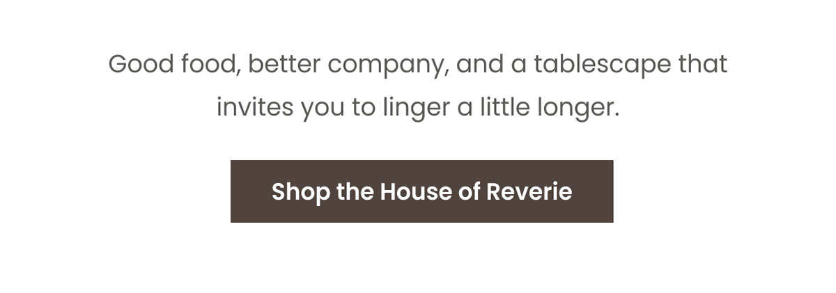 Shop the House of Reverie