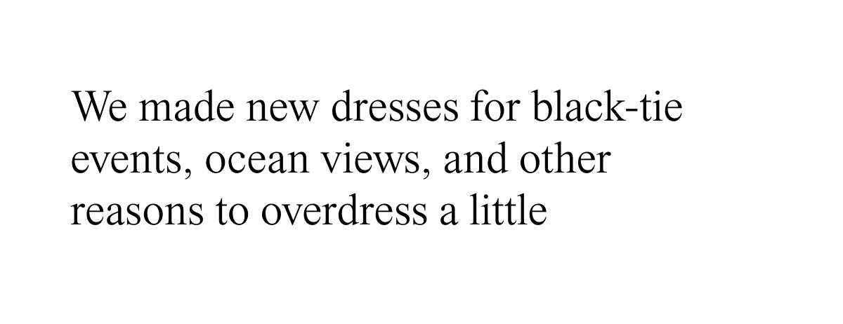 We made new dresses