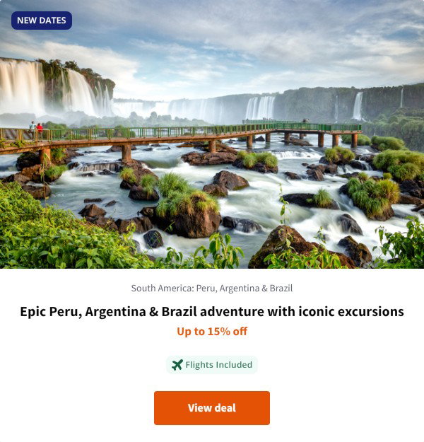 Epic Peru, Argentina & Brazil adventure with iconic excursions