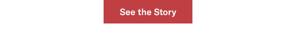 See the Story