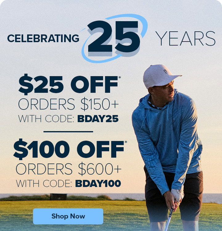 25th Anniversary Event - $25 Off Orders $150+ with Code: BDAY25 or $100 Off Orders $600+ with Code: BDAY100