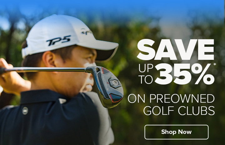 Up to 35% Off The World's Largest Selection of Preowned Clubs