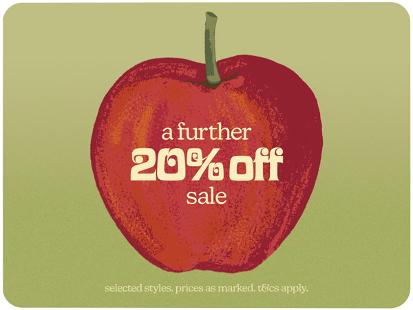 a further 20% off sale *selected styles. prices as marked. t&c's apply